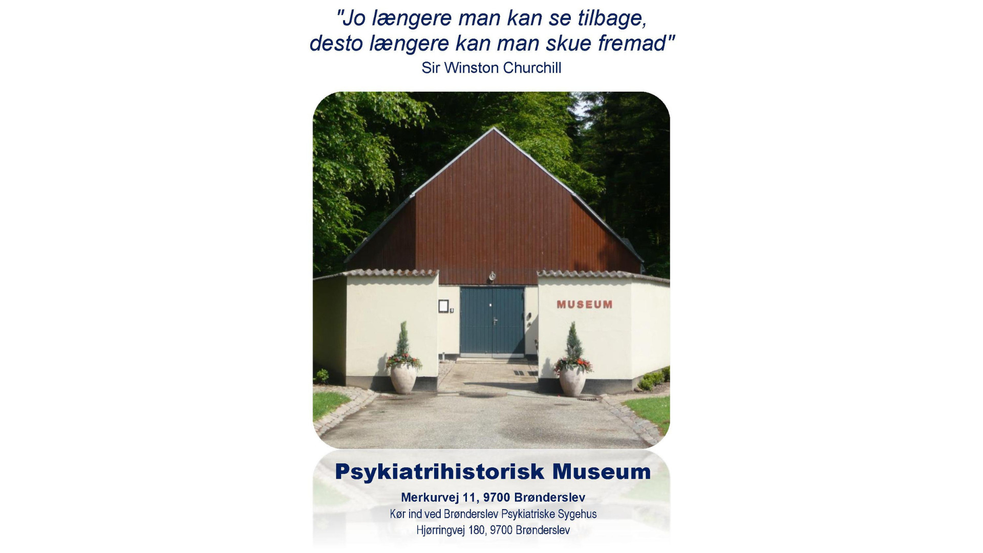 Psykiatrihistorisk Museum, Merkurvej 11, Brønderslev