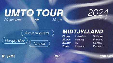 UMTO Showcase x Platform K: En aften med Alma Augusta, Hungry Boy og Nola III