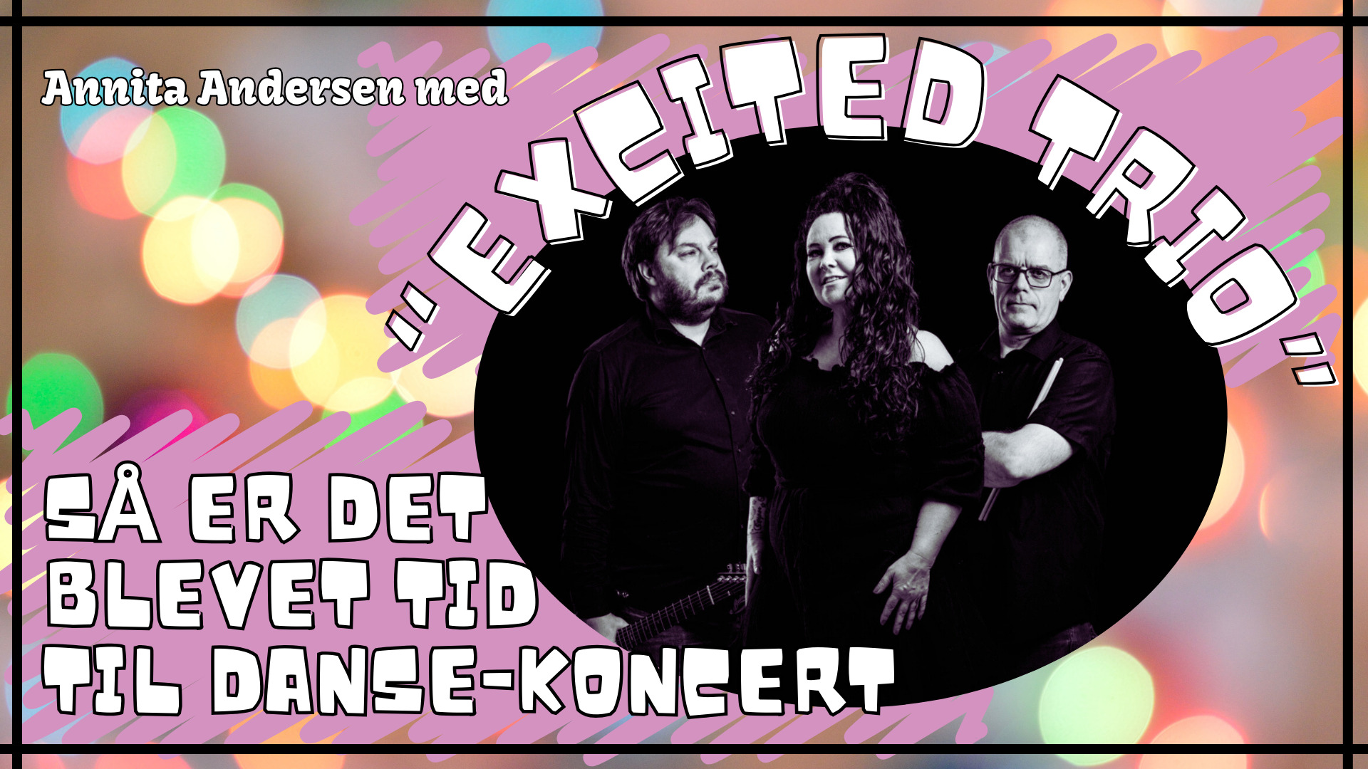 Dansekoncert med Annita Andersen og Excited Trio i Skælskør
