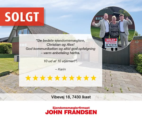 John Frandsen Ikast fejrer vellykket salg på Vibevej 18 og takker sælger for ros