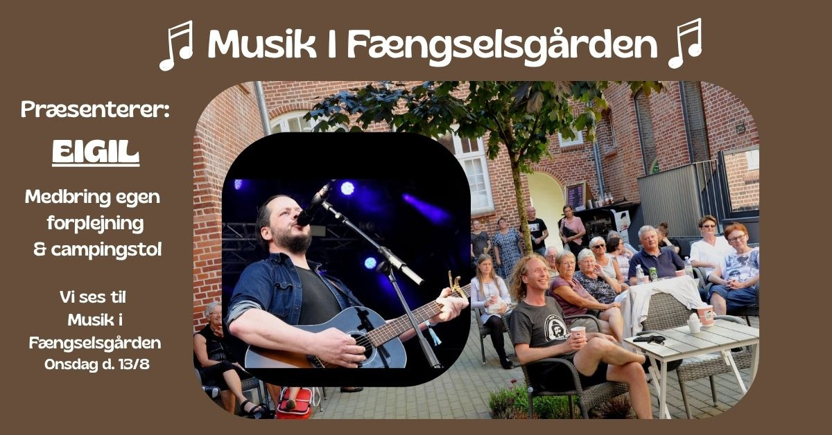 EIGIL bringer nostalgi til Musik i Fængselsgården