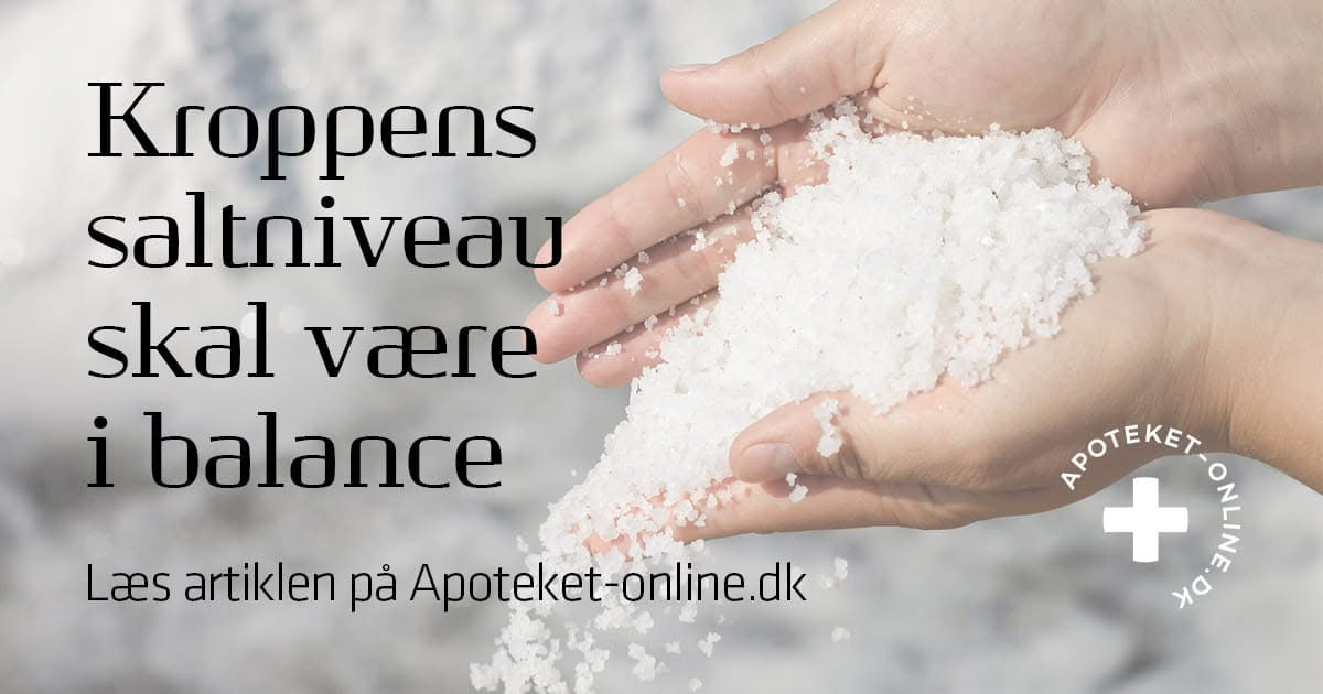Ikast Apotek informerer om ubalance i kroppens saltniveau