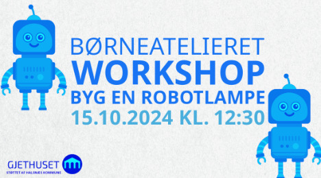 Kreative workshops og videnskabsshow i Gjethuset