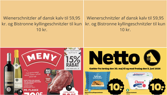 Wienerschnitzler af dansk kalv til 59,95 kr. og Bistronne kyllingeschnitzler til kun 10 kr.