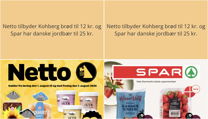 Netto tilbyder Kohberg brød til 12 kr. og Spar har danske jordbær til 25 kr.