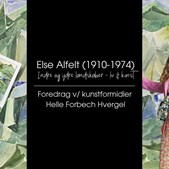 Hjerm Kunstgalleri inviterer til en aften om Else Alfelt med foredrag af Helle Forbech Hvergel