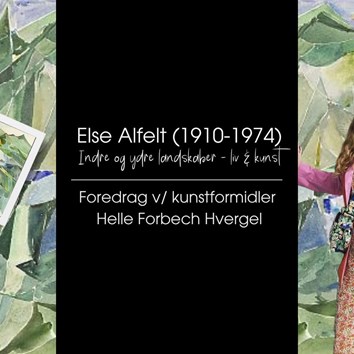 Hjerm Kunstgalleri inviterer til en aften om Else Alfelt med foredrag af Helle Forbech Hvergel
