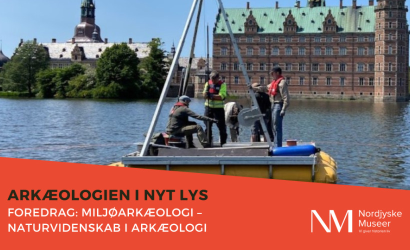 Oplev miljøarkæologiens fascinerende verden i Aalborg