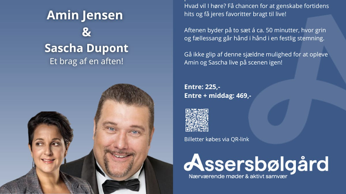 Oplev Amin Jensen og Sascha Dupont på Asserbølgård