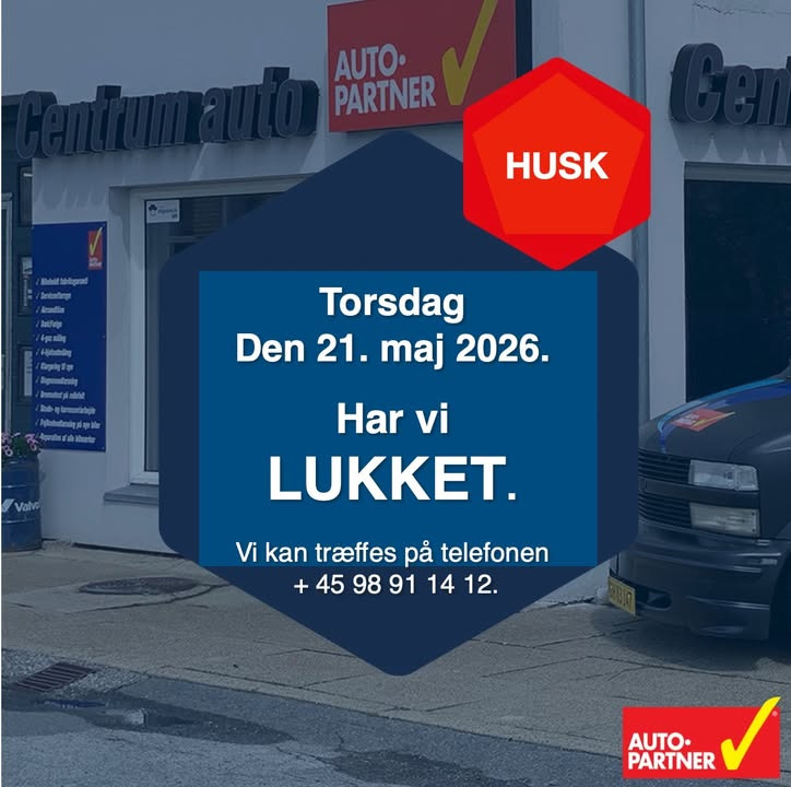 CENTRUM AUTO holder lukket torsdag den 21. maj 2026 på grund af kursus
