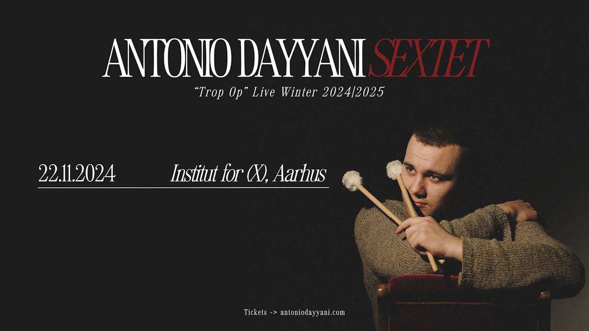 Antonio Dayyani inviterer til releasekoncert på Institut for (X)