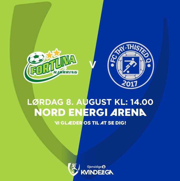 Fortuna Hjørring VS FC Thy - Thisted d. 8 august kl. 1400 