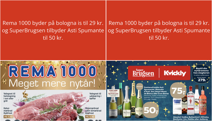 Rema 1000 byder på bologna is til 29 kr. og SuperBrugsen tilbyder Asti Spumante til 50 kr.