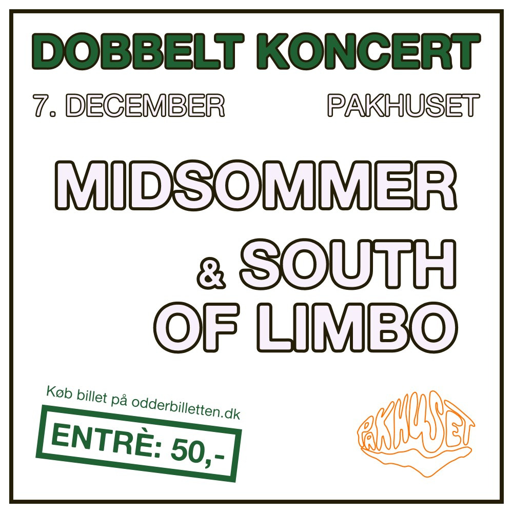Dobbelkoncert med South of Limbo og Midsommer i Odder