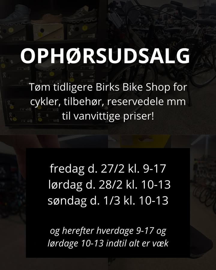 Birks Bike Shop ApS annoncerer ophørsudsalg med store rabatter på cykler og tilbehør