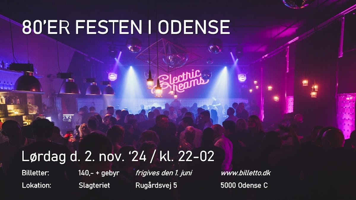80'er festen indtager Odense: En nostalgisk nat på Slagteriet Eventhus