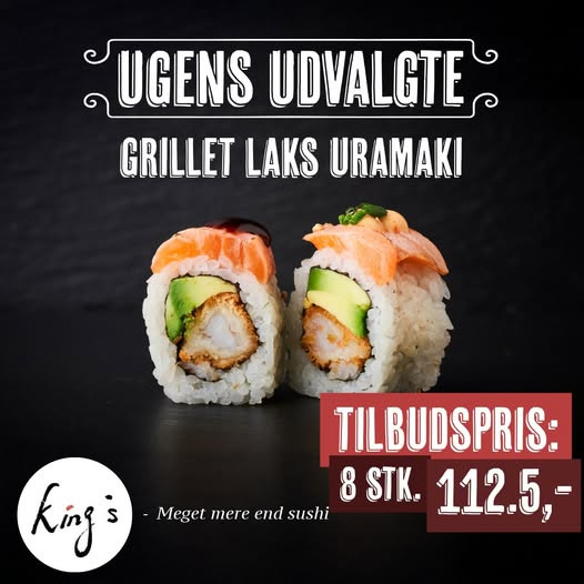 Kings Sushi Horsens præsenterer ugens udvalgte: Grillet laks uramaki til tilbudspris
