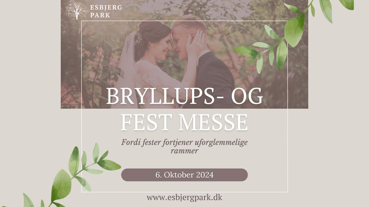 Oplev Bryllups- og Festmessen på Esbjerg Park