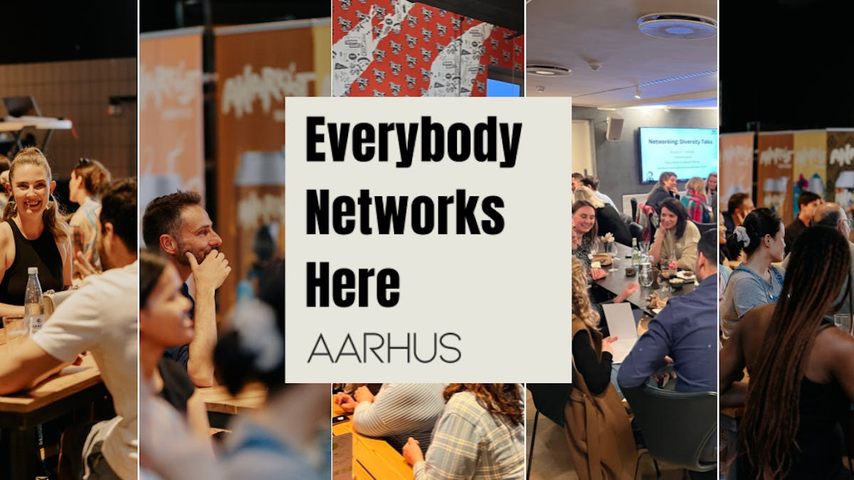 Networking og karriereudvikling: Everybody Networks Here Aarhus