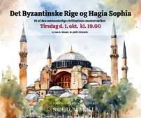 Foredrag om Hagia Sophia og Det byzantinske Rige