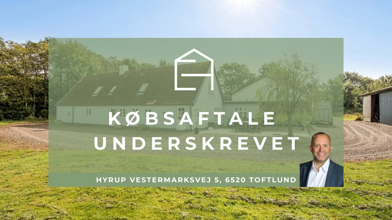 EJENHOLM BOLIG & ERHVERV har underskrevet købsaftale på Hyrup Vestermarksvej 5
