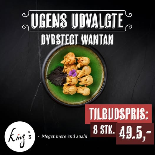 Kings Sushi Horsens byder på ugens udvalgte: Dybstegte wantans til kun 49,5 kr.