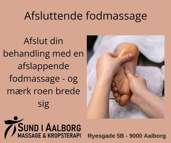 Sund i Aalborg tilbyder 20 min afsluttende fodmassage efter behandling