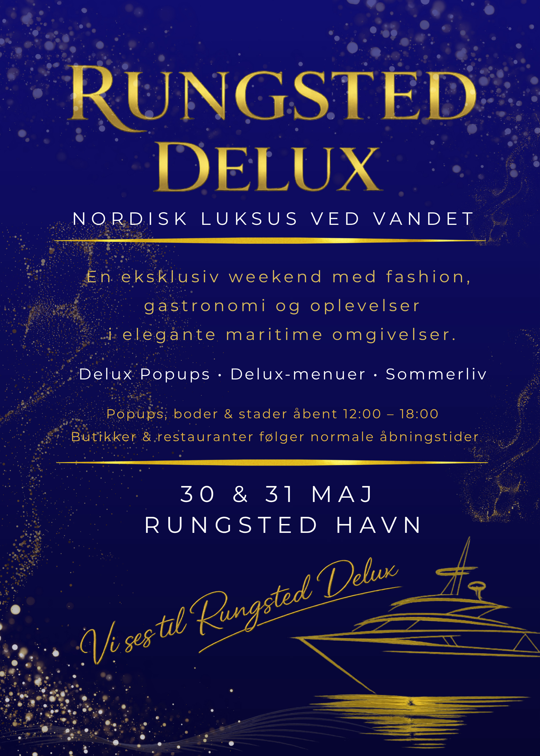 Rungsted Havn forvandles til Rungsted Deluxe, en weekend med kvalitet, luksus og lækkerier den 30.-31. maj