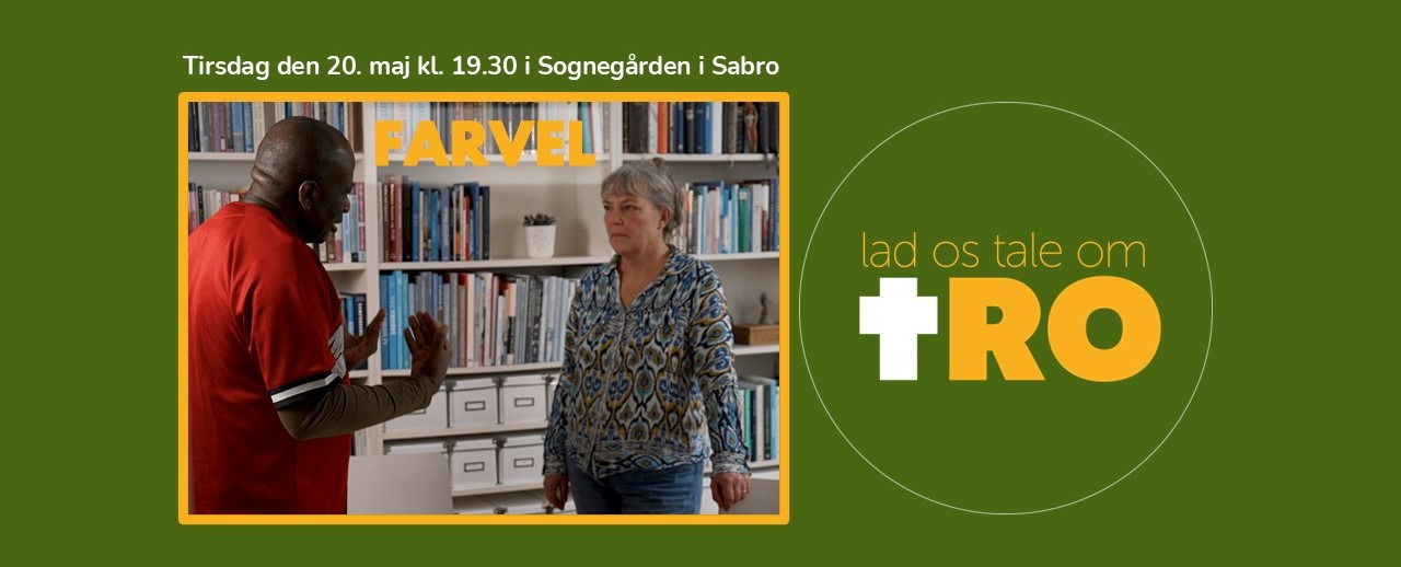 Lad os tale om tro: En aften om emnet "Farvel" i Sabro