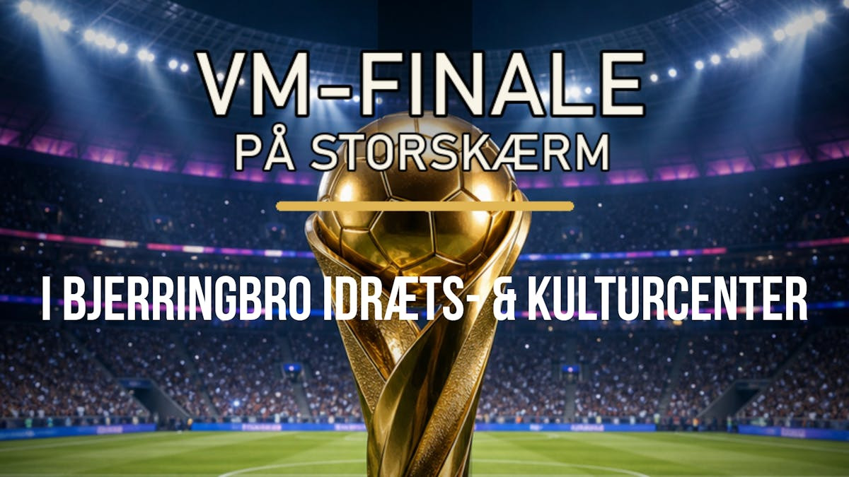 Oplev VM-finalen på storskærm i Bjerringbro