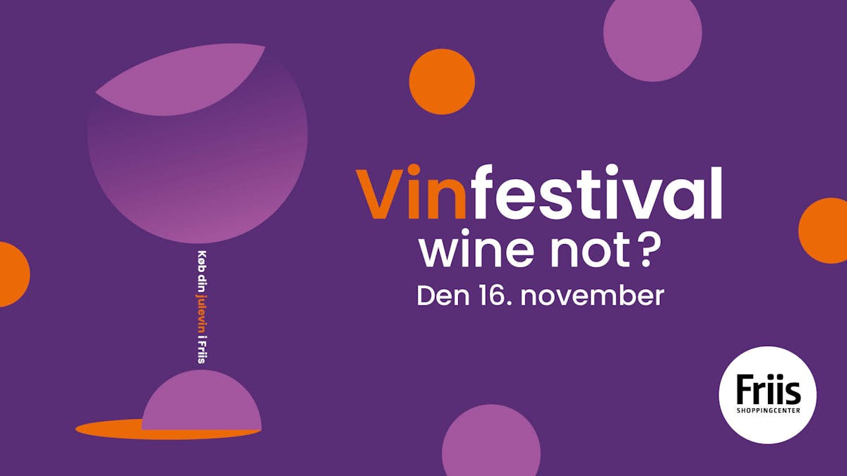 Oplev en vidunderlig vinfestival i Friis Shoppingcenter