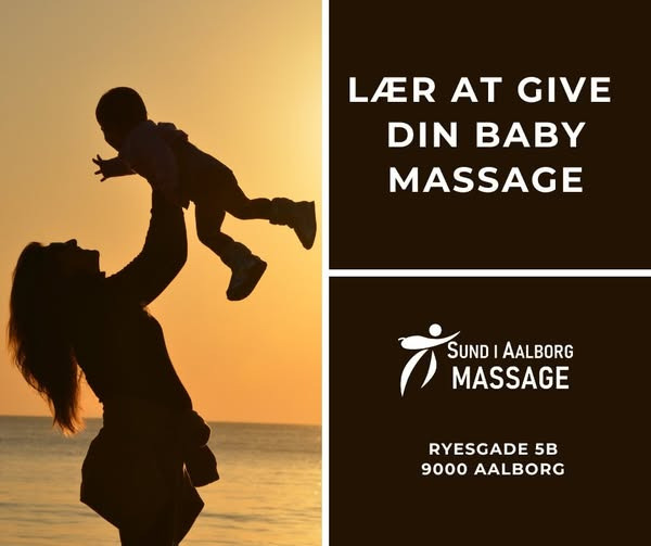 Lær babymassage med Sund i Aalborg: Styrk dit barns motorik og tryghed
