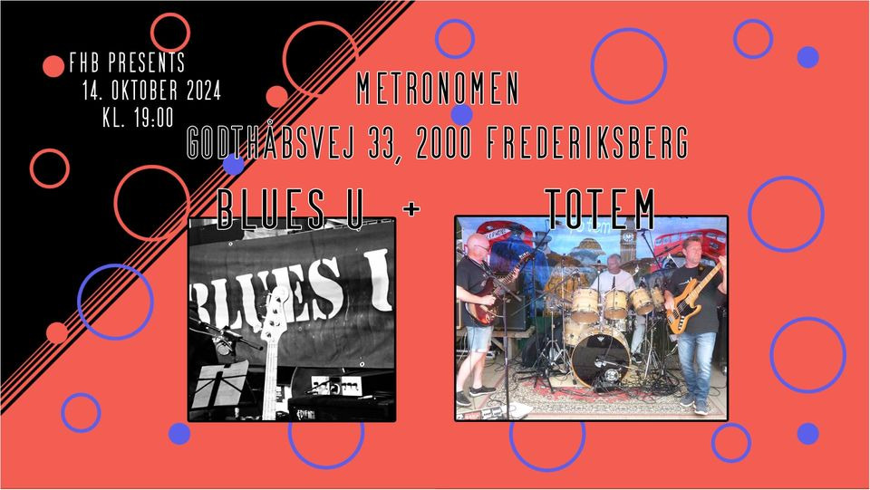 Oplev en aften med Blues U og Totem på Frederiksberg