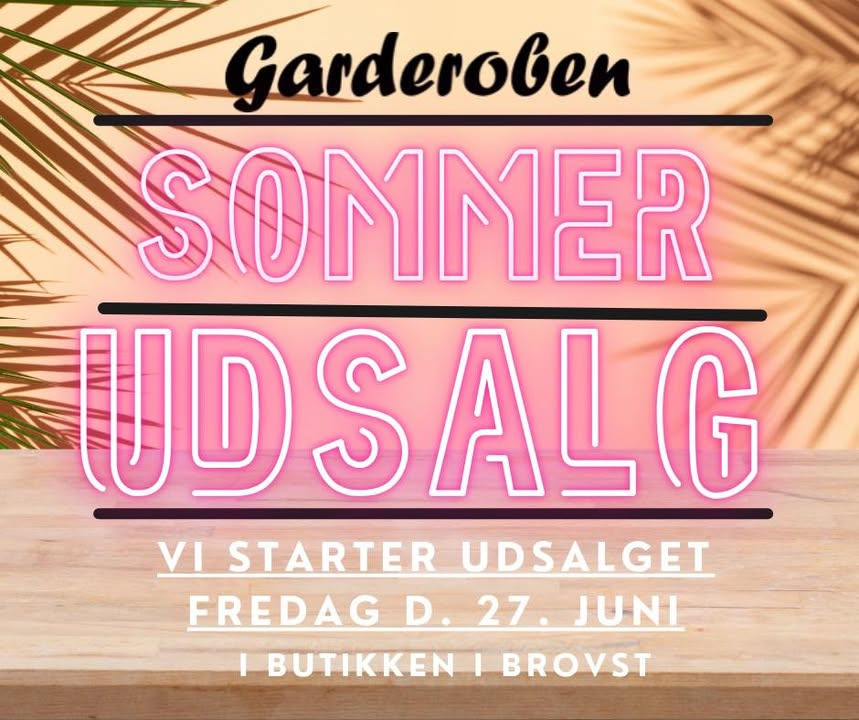 GARDEROBEN annoncerer start på sommerudsalg og by night i Brovst butik