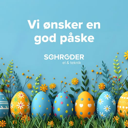 Schrøder A/S - Vamdrup ønsker alle en god påske med masser af forårsstemning
