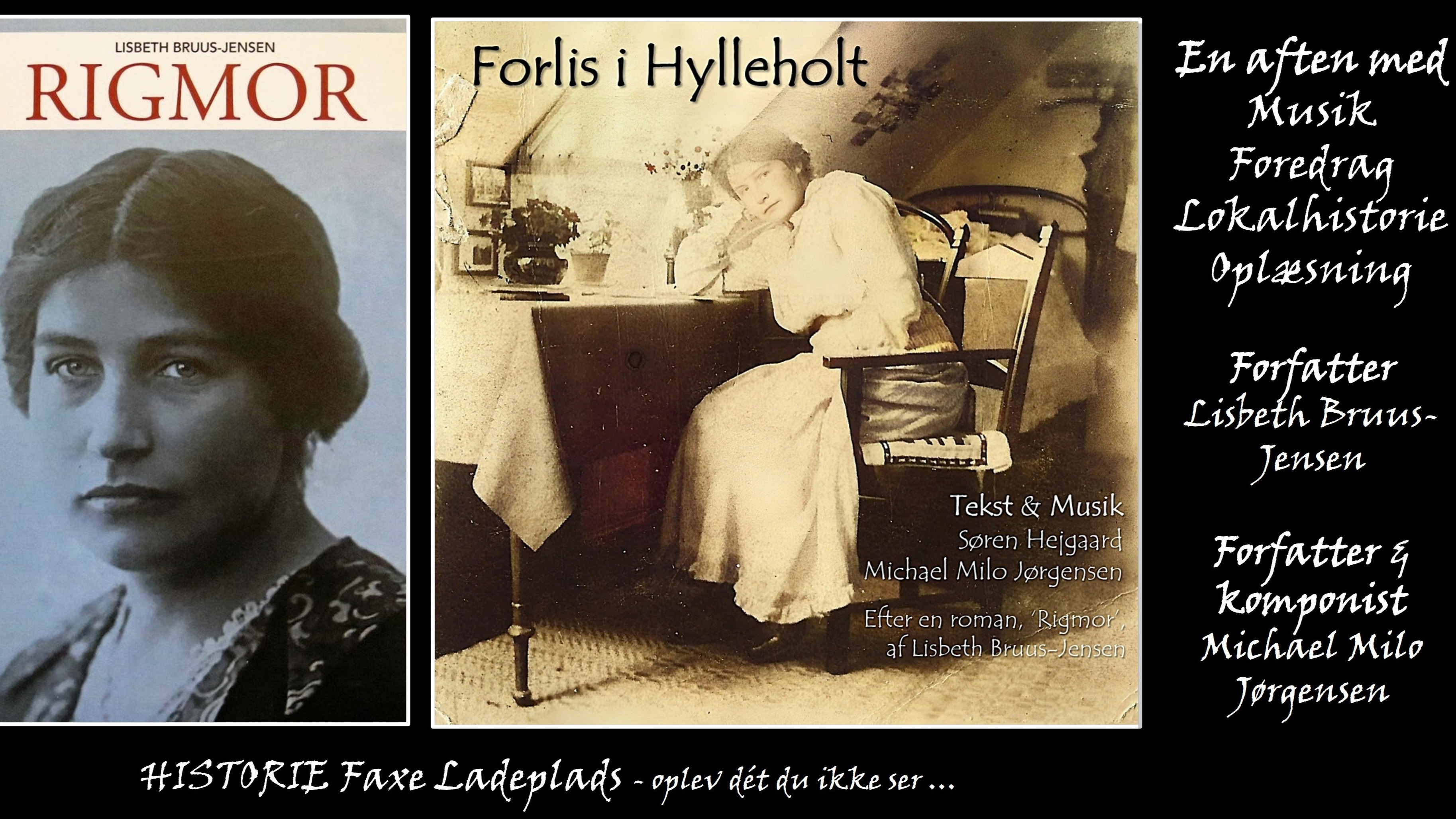 FOREDRAG. ’RIGMOR' og 'FORLIS i HYLLEHOLT’.