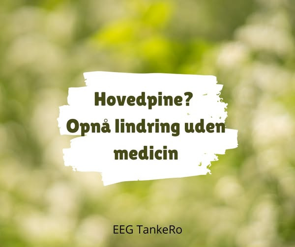 EEG TankeRo tilbyder neurofeedback som løsning mod hovedpine