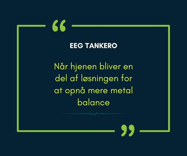 Stærkere og varige resultater med EEG TankeRos behandlingsmetode