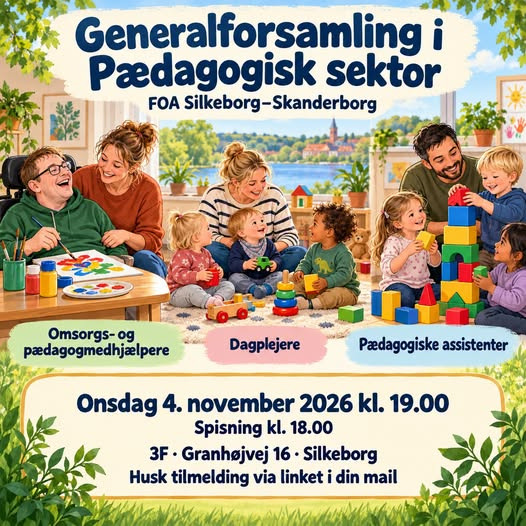 FOA Silkeborg-Skanderborg har sendt indkaldelse til generalforsamling i Pædagogisk sektor