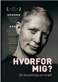 Oplev den prisvindende forestilling 'Hvorfor mig' i Holte