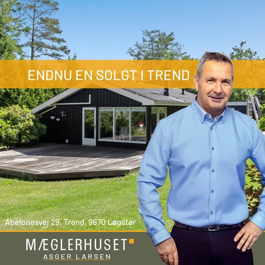 Mæglerhuset Asger Larsen markerer endnu et salg i Trend