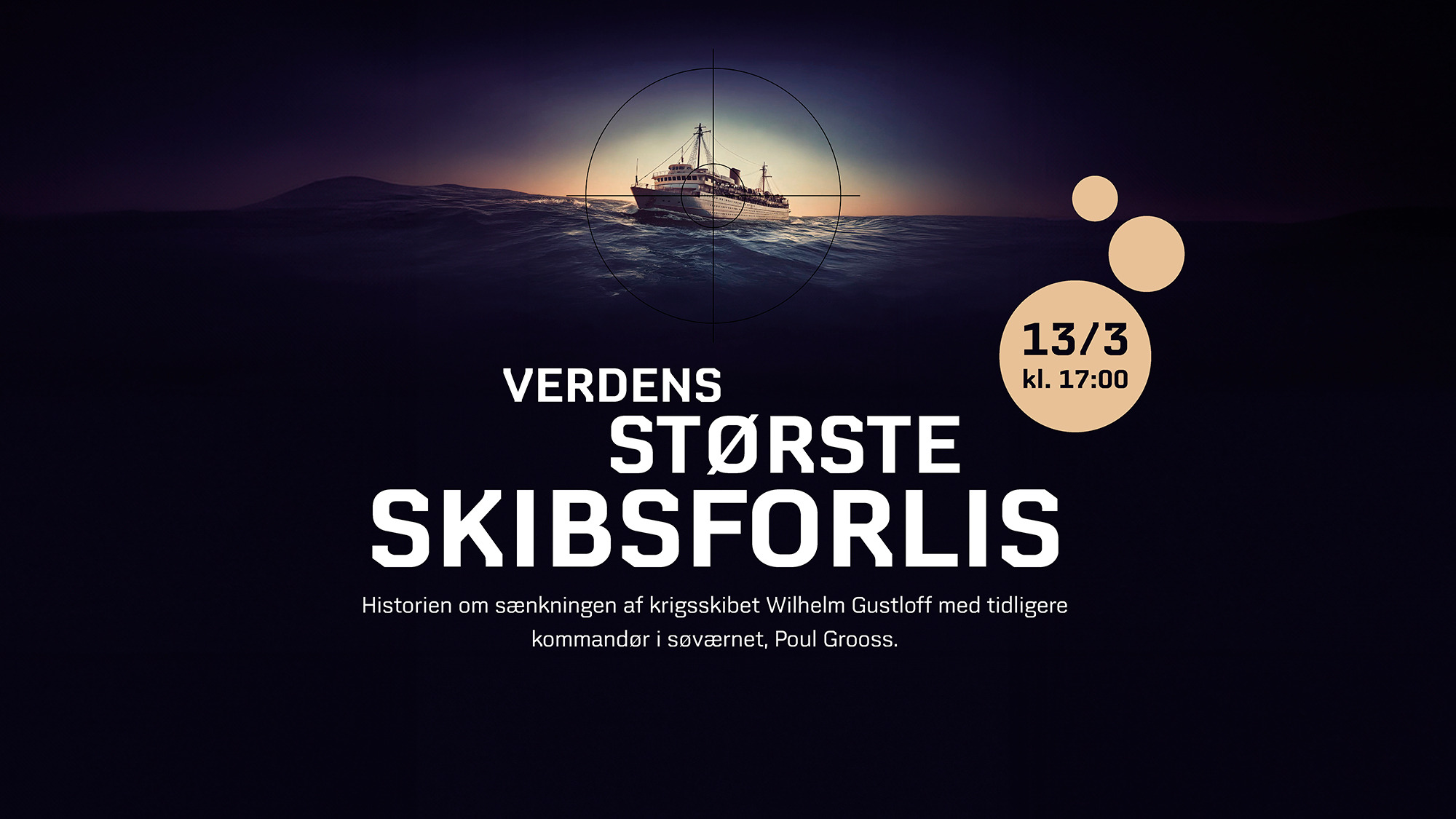 Foredrag om verdens største skibsforlis på M/S Museet for Søfart