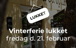 WB & Co. Optik holder vinterferie lukket fredag d. 21/2