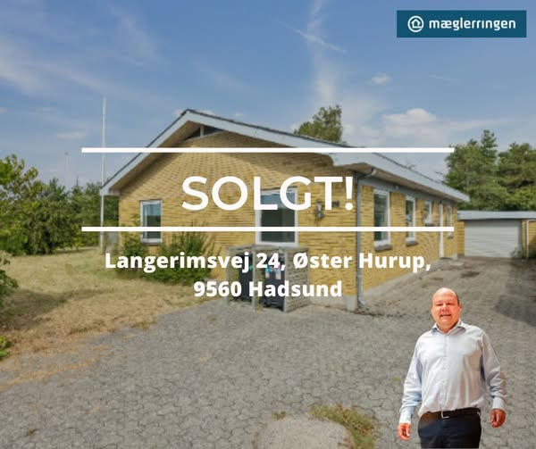 Mæglerringen Hadsund har solgt Langerimsvej 24 i Øster Hurup