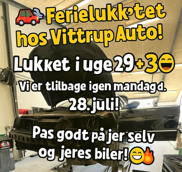 Vittrup Auto Aps holder ferielukket i uge 29 og 30