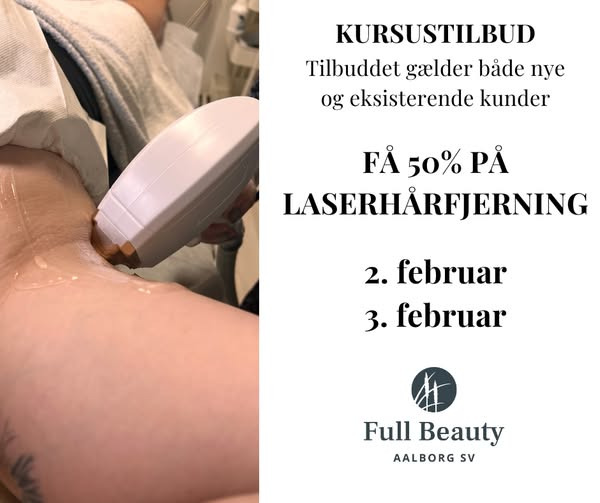 Full Beauty Aalborg tilbyder 50% rabat på laserhårfjerning som led i kursus