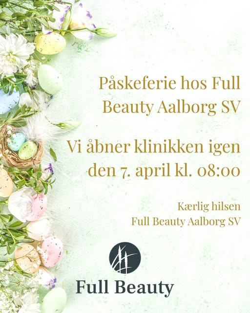 Full Beauty Aalborg holder påskeferie indtil 7. april 