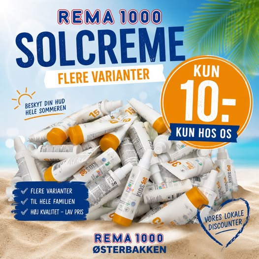 Rema 1000 Rosenkrantzgade sælger solcreme i flere varianter til 10 kr.