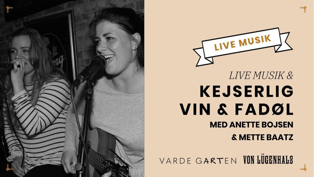 Kejserlig lørdags hygge med live musik på Von Lügenhals