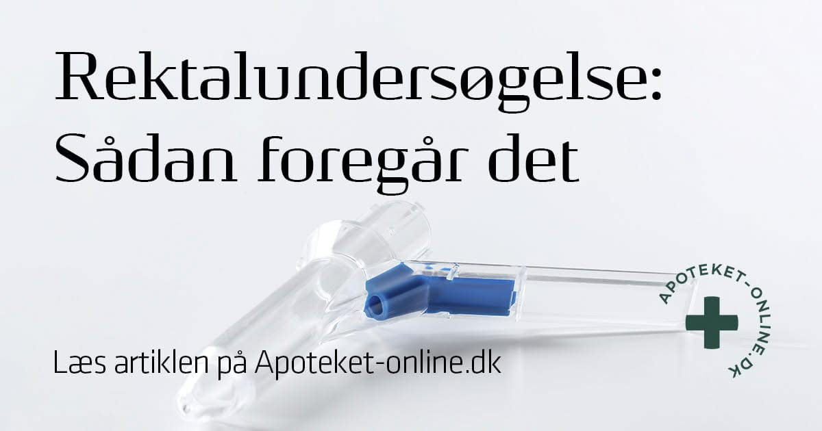 Egå Apotek deler artikel om, hvordan en rektalundersøgelse foregår